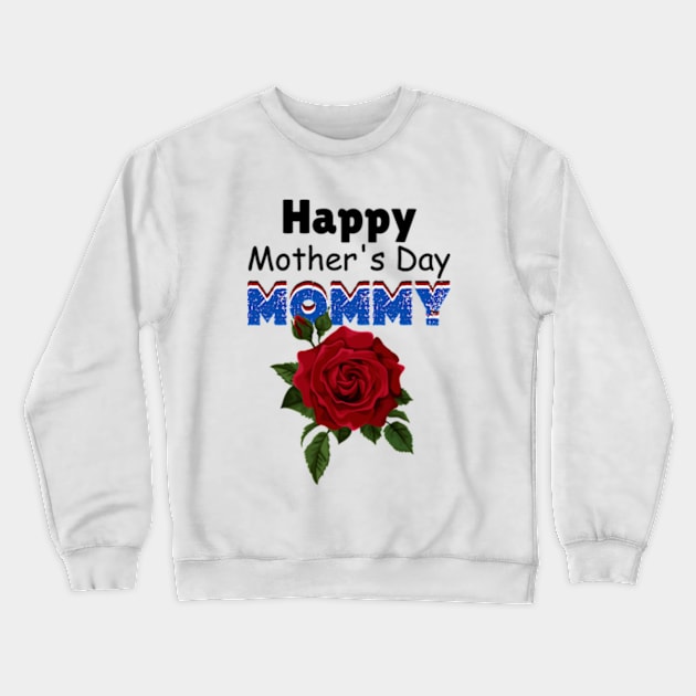 Happy Mother's Day Mommy 2024 Crewneck Sweatshirt by graphicaesthetic ✅